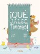 ¡Qué jaleo, Timoteo! - Bild 1