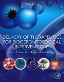 Delivery of Therapeutics for Biogerontological Interventions