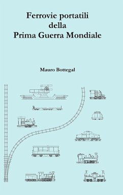 Ferrovie portatili della Prima Guerra Mondiale - Bottegal, Mauro