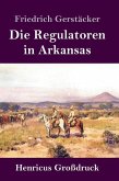 Die Regulatoren in Arkansas (Großdruck)