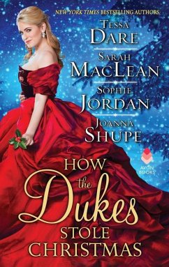 How the Dukes Stole Christmas - Dare, Tessa; Maclean, Sarah; Jordan, Sophie; Shupe, Joanna