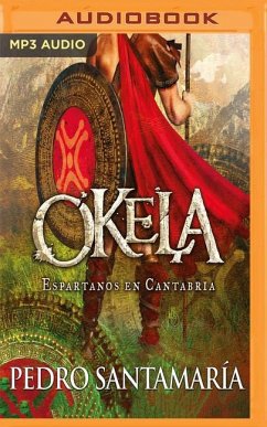 Okela: Espartanos En Cantabria - Santamaria, Pedro