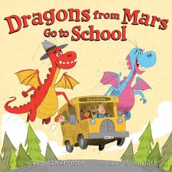 Dragons from Mars Go to School - Aronson, Deborah
