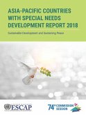 Asia-Pacific Countries with Special Needs Development Report 2018: Sustaining Development and Sustaining Peace