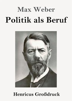 Politik als Beruf (Großdruck) - Weber, Max