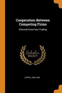 Cooperation Between Competing Firms: Informal Know-How Trading - Hippel, Eric Von