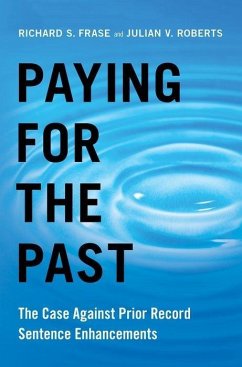 Paying for the Past - Frase, Richard S; Roberts, Julian V