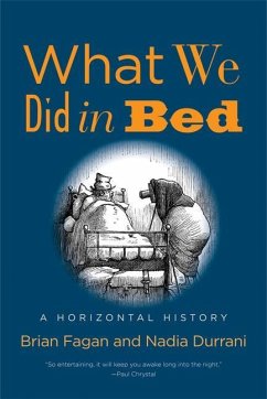 What We Did in Bed - Fagan, Brian; Durrani, Nadia