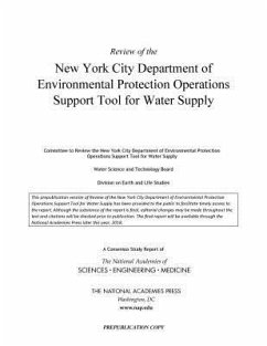 Review of the New York City Department of Environmental Protection Operations Support Tool for Water Supply - National Academies of Sciences Engineering and Medicine; Division On Earth And Life Studies; Water Science And Technology Board; Committee to Review the New York City Department of Environmental Protection Operations Support Tool for Water Supply