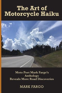 The Art of Motorcycle Haiku - Fargo, Mark