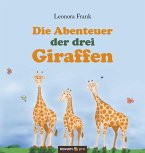 Die Abenteuer der drei Giraffen (eBook, PDF)