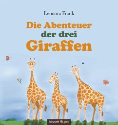 Die Abenteuer der drei Giraffen (eBook, PDF) - Frank, Leonora