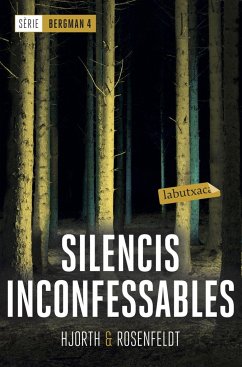 Silencis inconfessables : Sèrie Bergman 4 - Boixadós, Jordi; Hjorth, Michael; Rosenfeldt, Hans