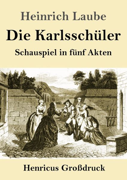 Die Karlsschüler (Großdruck) Die Karlsschüler (Großdruck)