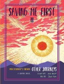 Saving Me First 2: Other Journeys, Practitioner's Edition