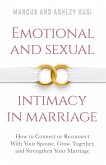 Emotional and Sexual Intimacy in Marriage