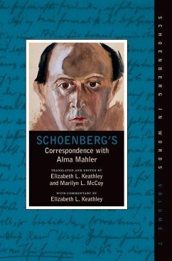 Schoenberg's Correspondence with Alma Mahler - Keathley, Elizabeth L