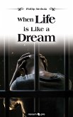 When Life is Like a Dream (eBook, ePUB)