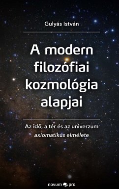 A modern filozófiai kozmológia alapjai (eBook, PDF) - István, Gulyás