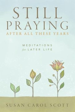 Still Praying After All These Years - Scott, Susan Carol