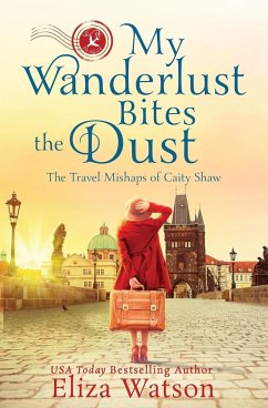 My Wanderlust Bites the Dust - Watson, Eliza