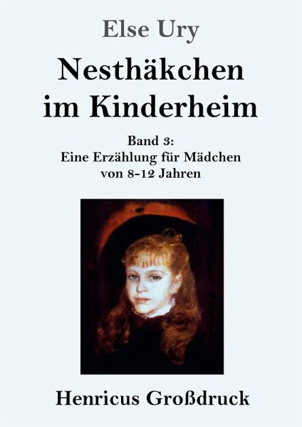Nesthäkchen im Kinderheim (Großdruck) Nesthäkchen im Kinderheim (Großdruck)
