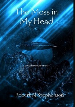 The Mess in My Head - Stephenson, Robert N