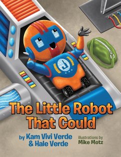 The Little Robot That Could - Verde, Kam Vivi; Verde, Hale