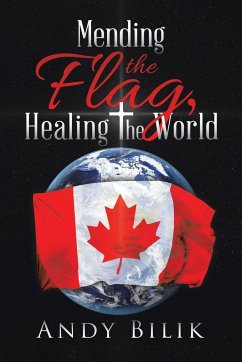 Mending the Flag, Healing the World - Bilik, Andy