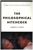 The Philosophical Hitchcock - &quote;Vertigo&quote; and the Anxieties of Unknowingness