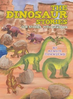 The Dinosaur Stories - Townsend, Renice