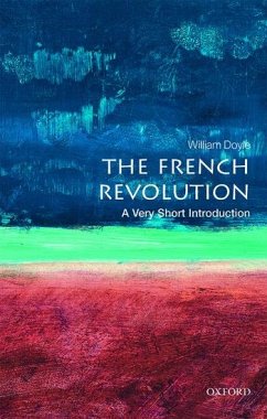 The French Revolution: A Very Short Introduction - Doyle, William (Emeritus Professor of History and Senior Research Fe