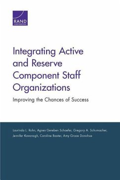 Integrating Active and Reserve Component Staff Organizations - Rohn, Laurinda L; Schaefer, Agnes Gereben; Schumacher, Gregory