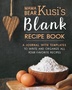 Mama Bear Kusi's Blank Recipe Book - Kusi, Ashley; Kusi, Marcus