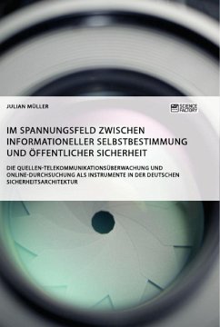 Im Spannungsfeld zwischen informationeller Selbstbestimmung und öffentlicher Sicherheit - Müller, Julian