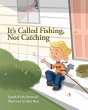 It's Called Fishing, Not Catching - Bild 1