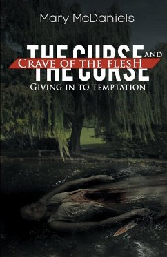 THE CURSE AND CRAVE OF THE FLESH - Mcdaniels, Mary