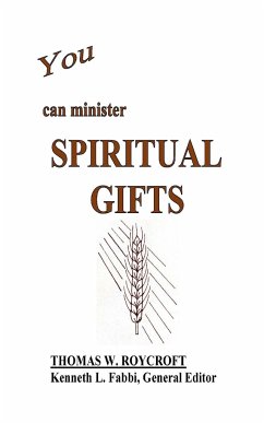 You Can Minister Spiritual Gifts - Roycroft, Thomas W.