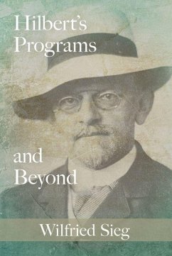 Hilbert's Programs and Beyond - Sieg, Wilfried