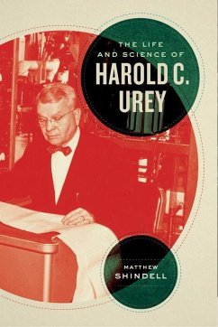 The Life and Science of Harold C. Urey - Shindell, Matthew