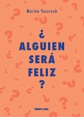 ¿Alguien será feliz? (eBook, ePUB)