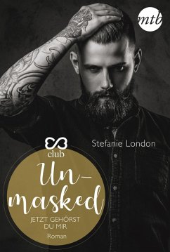 Unmasked - Jetzt gehörst du mir (eBook, ePUB) - London, Stefanie