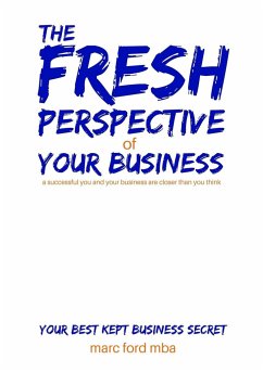 The Fresh Perspective of Your Business - Ford Mba, Marc