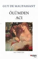 Ölümden Aci - de Maupassant, Guy