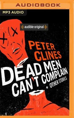 Dead Men Can't Complain and Other Stories - Clines, Peter