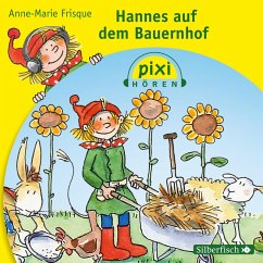 Pixi Hören: Hannes auf dem Bauernhof (MP3-Download) - Frisque, Anne-Marie