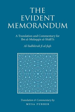 The Evident Memorandum - Furber, Musa; Ibn Mulaqqin, Al-Shafii