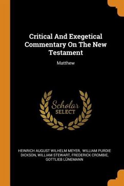 Critical and Exegetical Commentary on the New Testament: Matthew - Stewart, William