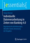 Individuelle Datenverarbeitung in Zeiten von Banking 4.0 (eBook, PDF)