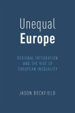 Unequal Europe: Regional Integration and the Rise of European Inequality